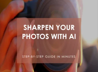 how-to-sharp-photo-using-ai-in-minutes-66386348f0a07.webp.webp